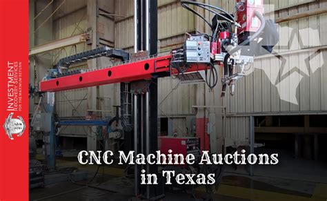 cnc machine auction houston|cnc machining contracts for bid.